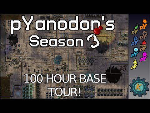 100h In pYanodon's Is AWESOME - Base Tour 1 - Factorio pYanodon's S3