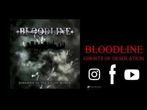 Bloodline - Ghosts Of Desolation (Official Audio)