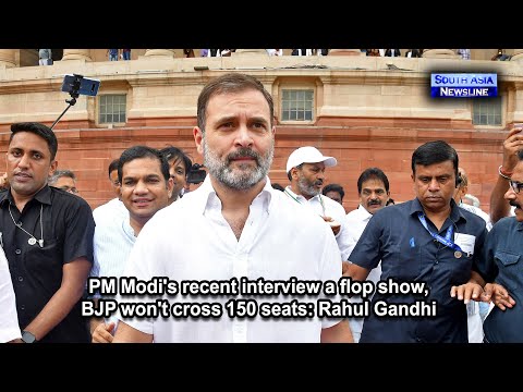 PM Modi's recent interview a flop show, BJP won't cross 150 seats Rahul Gandhi