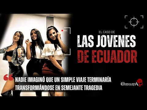 The Triple Case of Ecuador | Criminalista Nocturno