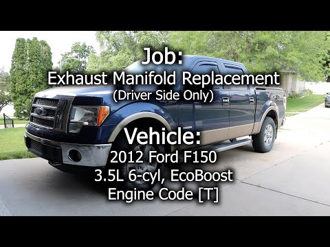 2012 Ford F150, 3.5L EcoBoost - Exhaust Manifold Replacement - Driver Side Only