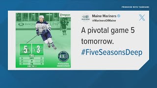 Pivotal game five for Maine Mariners is on Sunday