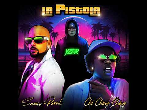 Yzer - La Pistola ft. Sean Paul, Chi Ching Ching