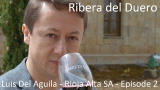 preview picture of video 'Ribera del Duero - wine: Aster - Luis Del Águila - sideways of Rioja Alta - Episode 2'