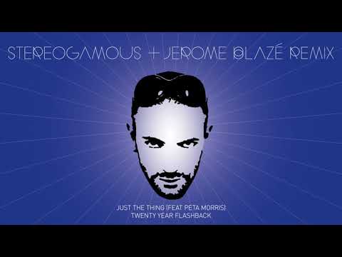 Just The Thing (feat. Peta Morris) (Stereogamous & Jerome Blazé) (Remix)