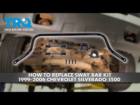How to Replace Sway Bar Kit 1999-2006 Chevrolet Silverado 1500