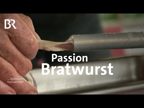 Leidenschaft Fränkische Bratwurst: Rezept & selber gemacht | Zwischen Spessart und Karwendel | BR