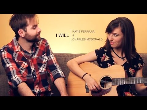 THE BEATLES - I Will [Duet ft. Katie Ferrara & Charles McDonald]