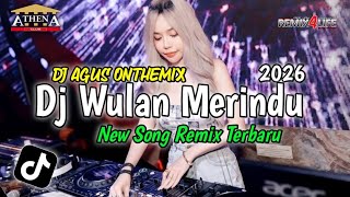 Download lagu DJ AGUS NEW SONG WULAN MERINDU FULL BASS 2026 mp3
