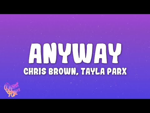 Chris Brown - Anyway ft. Tayla Parx