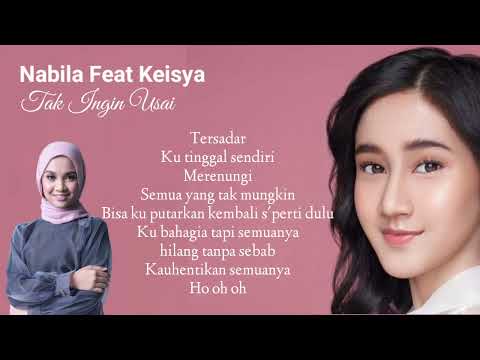 Keisya Levronka, Nabila Razali - Tak Ingin Usai (Duet Version) Video Lirik