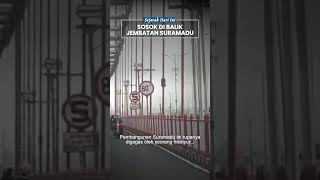 Menilik Sosok-sosok di Balik Pembangunan Jembatan Suramadu yang Kini Tepat Berusia 21 Tahun