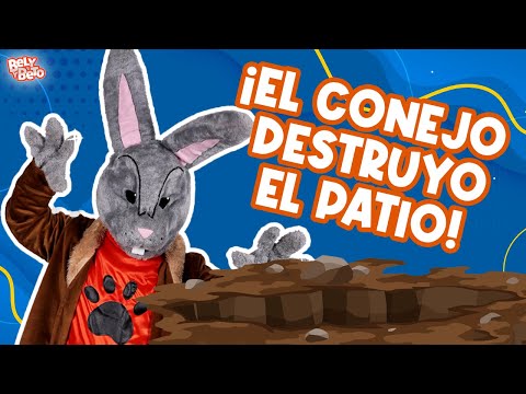 El conejo mala pata destruyó el patio - Bely y Beto