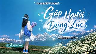 Download lagu (Cover) Gặp Người Đúng Lúc - Nhạc Ngoại Lời Việt | Edited by Bánh Bao Nhỏ mp3 Download lagu (Cover) Gặp Người Đúng Lúc - Nhạc Ngoại Lời Việt | Edited by Bánh Bao Nhỏ mp3