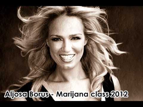 Aljosa Borus - Marijana class 2012 NOVOO + Lyrics!!!!