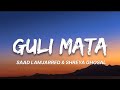 Guli Mata (Lyrics) - Saad Lamjarred, Shreya Ghoshal | 7clouds Hindi