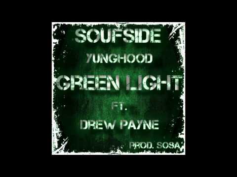 Soufside Yunghood Green Light Ft. Drew Payne