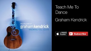 Graham Kendrick - Teach me to Dance (with lyrics)