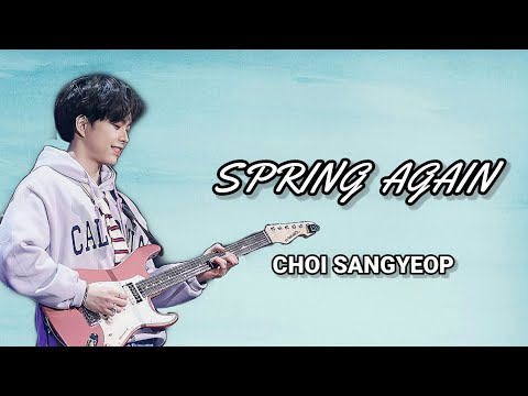 CHOI SANGYEOP (최상엽) - Spring Again (또 다시 봄) | Eng Lyric video