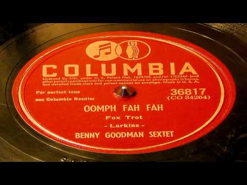Oomph Fah Fah - Benny Goodman Sextet (Columbia)