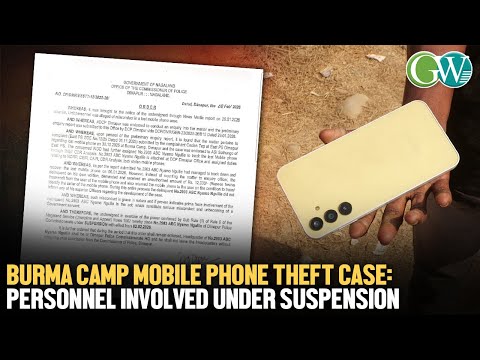BURMA CAMP MOBILE PHONE THEFT CASE: PERSONNEL INVOLVED UNDER SUSPENSION