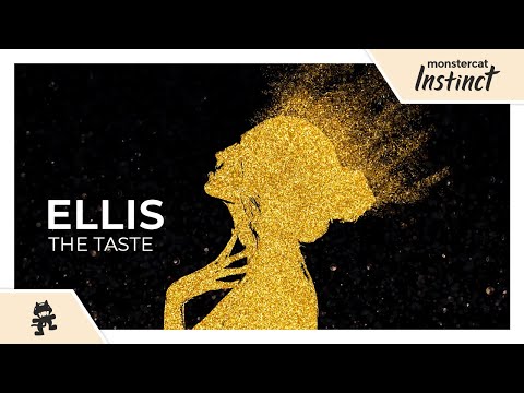 Ellis - The Taste [Monstercat Release]