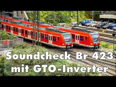 Modelleisenbahn H0 GENIALER SOUND BR 423 mit GTO-Inverter von www.423soundshop.de