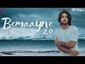 Bemaayne 2.0 - Siddharth Slathia ft. Saaveri Verma