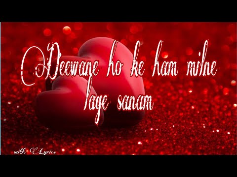 Deewane hoke hum milne lage sanam