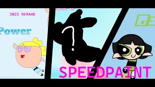 The Powerpuff Girls!!! - 2022 REMAKE - Speedpaint