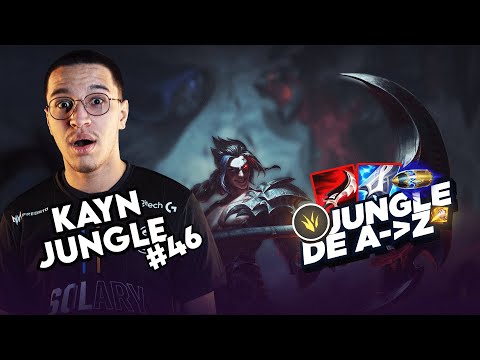 JUNGLE DE A à Z KAYN #46 ILS NE PEUVENT RIEN FAIRE CONTRE MON CHAMPION