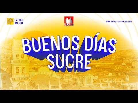 BUENOS DIAS SUCRE