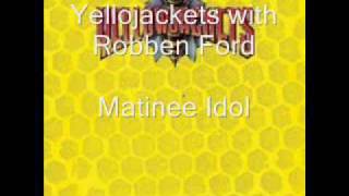 Yellowjackets and Robben Ford - Matinee Idol.wmv
