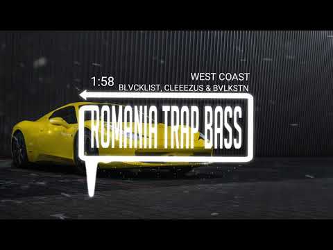BLVCKLIST, Cleeezus & Blvkstn - West Coast (Bass Boosted)