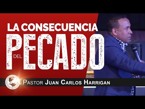 La consecuencia del pecado - Pastor Juan Carlos Harrigan