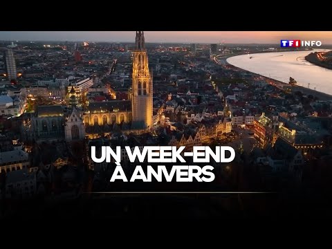 Un week-end à Anvers｜TF1 INFO