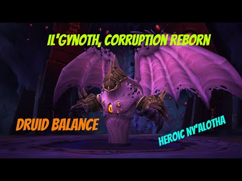 Il'gynoth, Corruption Reborn | Heroic Ny'alotha | Druid Balance | WoW Battle for Azeroth 8.3