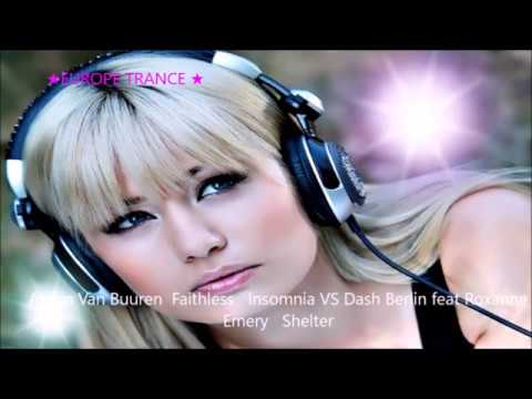 Armin Van Buuren  Faithless   Insomnia VS Dash Berlin feat Roxanne Emery   Shelter