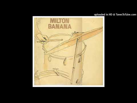 Milton Banana – Milton Banana ©1974 [Lp Odeon - SMOFB 3833]