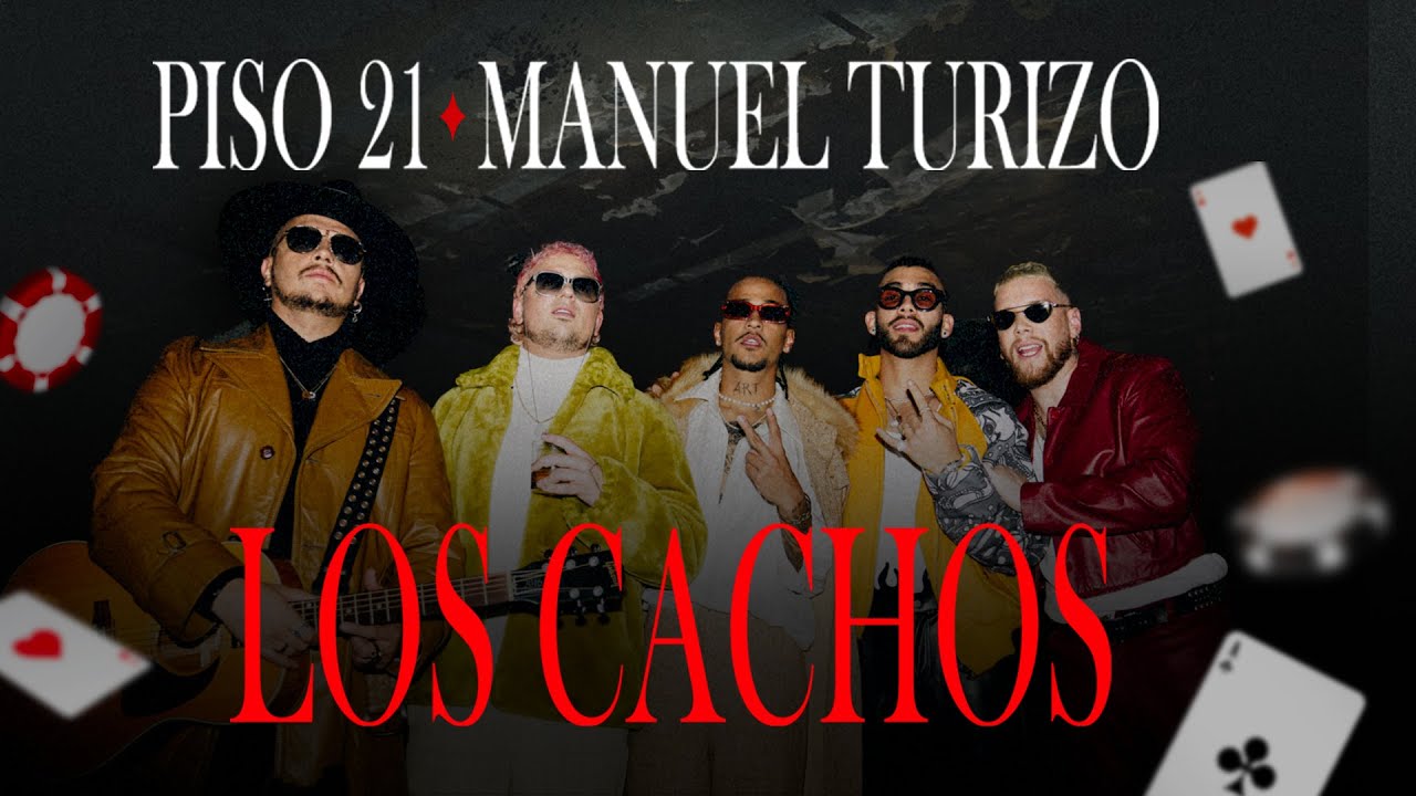 Piso 21 & Manuel Turizo — Los Cachos