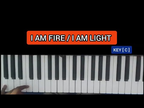 PIANO TUTORIAL || SUPERNATURAL ANTHEM:I AM FIRE, I AM LIGHT - STEVE HILL OFFICIAL | KEY [ C ] CHANT