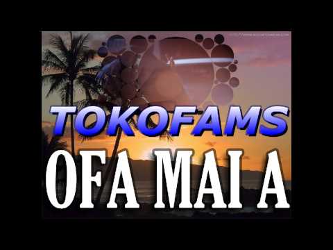 TOKOFAMS - OFA MAI A ORIGINAL