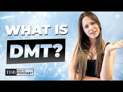 What Is DMT?
