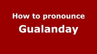 How to pronounce Gualanday