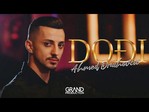 Ahmed Orahovcic - DODJI - (Official Video 2022)