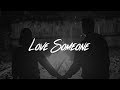 Lukas Graham - Love Someone (Lyrics)