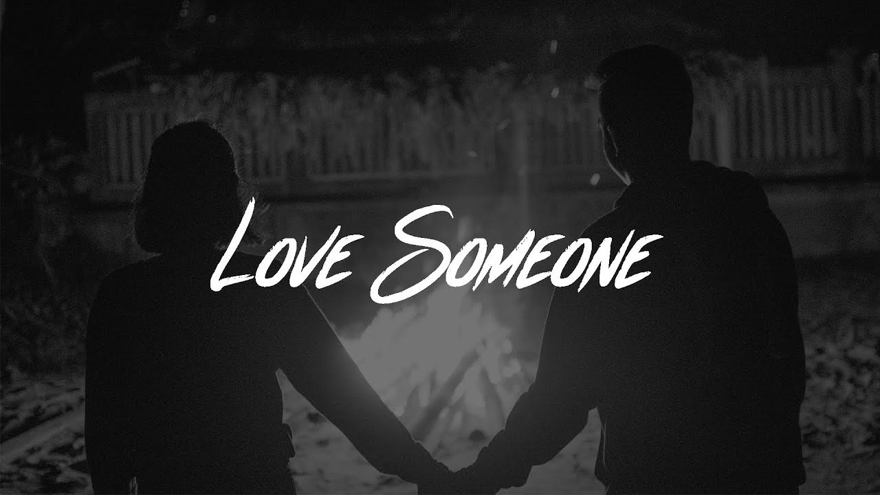 Love Someone Mp3 Download 320kbps