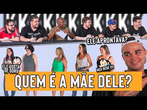 QUEM É A MÃE DELE?