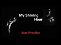 Vol 044 - 02 My Shining Hour - ( Bb 🎷 )