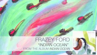 Frazey Ford - Indian Ocean [Audio]